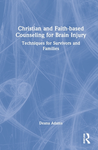 Бумажная книга «Christian and Faith-based Counseling for Brain Injury: Techniques for Survivors and Families» - фото №1