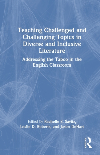 [object Object] «Teaching Challenged and Challenging Topics in Diverse and Inclusive Literature: Addressing the Taboo in the English Classroom» - фото №1