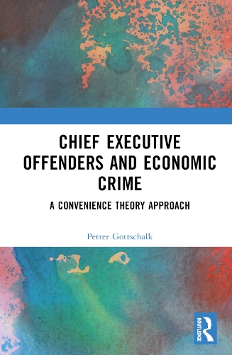 Бумажная книга «Chief Executive Offenders and Economic Crime: A Convenience Theory Approach», автор Петтер Готтшальк - фото №1