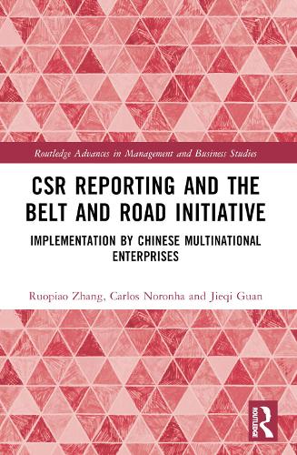 Паперова книга «CSR Reporting and the Belt and Road Initiative: Implementation by Chinese Multinational Enterprises», авторів Карлос Норонья, Цзеці Гуань, Руопяо Чжан - фото №1