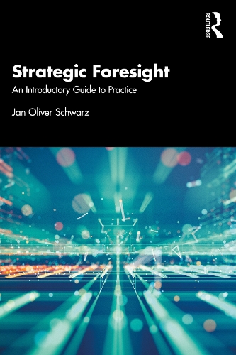 Паперова книга «Strategic Foresight: An Introductory Guide to Practice», автор Ян Олівер Шварц - фото №1
