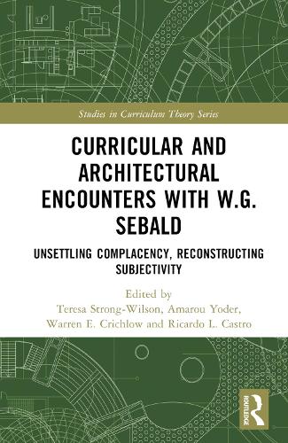 [object Object] «Curricular and Architectural Encounters with W.G. Sebald: Unsettling Complacency, Reconstructing Subjectivity» - фото №1