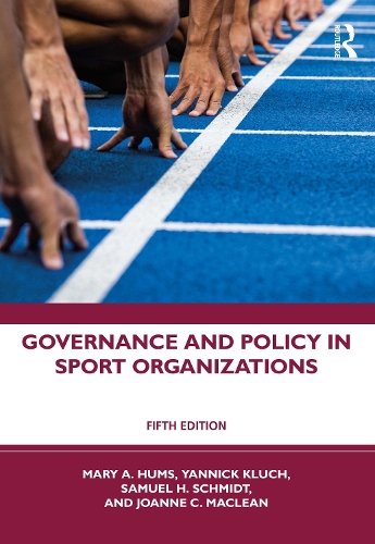 Бумажная книга «Governance and Policy in Sport Organizations», авторов Джоанна К. Маклин, Мэри А. Хамс, Сэм Х. Шмидт, Янник Ключ - фото №1