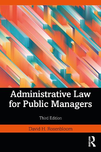 Паперова книга «Administrative Law for Public Managers», автор Девід Х. Розенблум - фото №1
