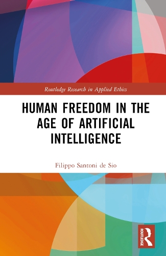 Паперова книга «Human Freedom in the Age of AI», автор Філіппо Сантоні де Сіо - фото №1