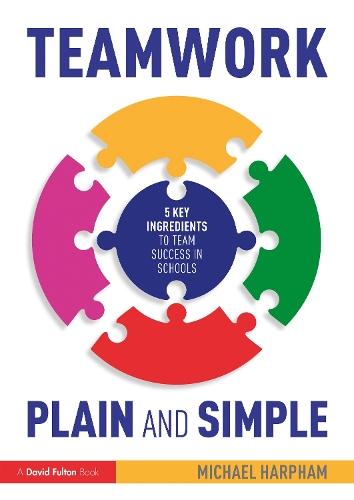 Паперова книга «Teamwork Plain and Simple: 5 Key Ingredients to Team Success in Schools», автор Майкл Гарфем - фото №1
