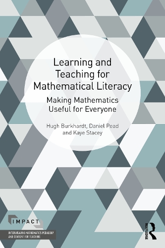 Бумажная книга «Learning and Teaching for Mathematical Literacy: Making Mathematics Useful for Everyone», авторов Дэниел Пид, Хью Буркхардт, Кей Стейси - фото №1