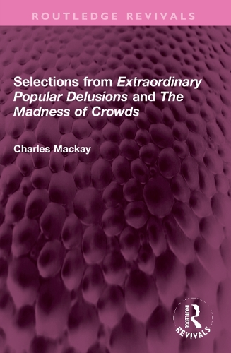 Бумажная книга «Selections from 'Extraordinary Popular Delusions' and 'The Madness of Crowds'» - фото №1