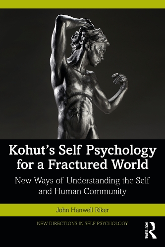 Паперова книга «Kohut's Self Psychology for a Fractured World: New Ways of Understanding the Self and Human Community», автор Джон Ханвелл Райкер - фото №1