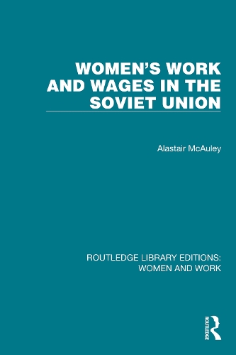 Паперова книга «Women's Work and Wages in the Soviet Union», автор Аластер МакОлі - фото №1