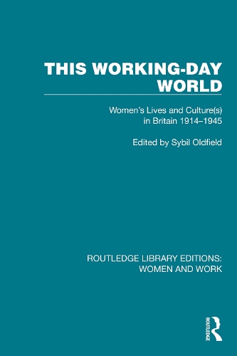 Бумажная книга «This Working-Day World: Women's Lives and Culture(s) in Britain 1914–1945» - фото №1