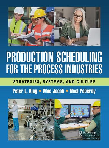 Бумажная книга «Production Scheduling for the Process Industries: Strategies, Systems, and Culture», авторов Мак Джейкоб, Ноэль Пеберди, Питер Л. Кинг - фото №1