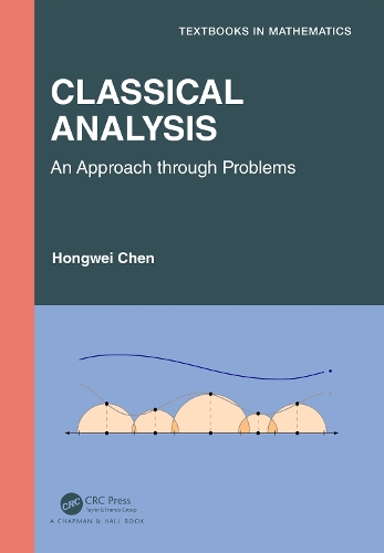 [object Object] «Classical Analysis: An Approach through Problems», автор Хонгвей Чен - фото №1