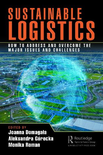 Бумажная книга «Sustainable Logistics: How to Address and Overcome the Major Issues and Challenges» - фото №1