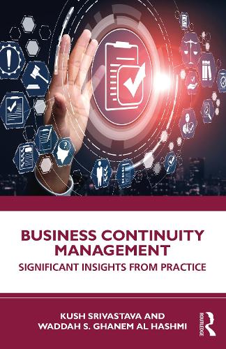 Бумажная книга «Business Continuity Management: Significant Insights from Practice», авторов Куш Шривастава, Ваддах С. Ганем Аль Хашми - фото №1