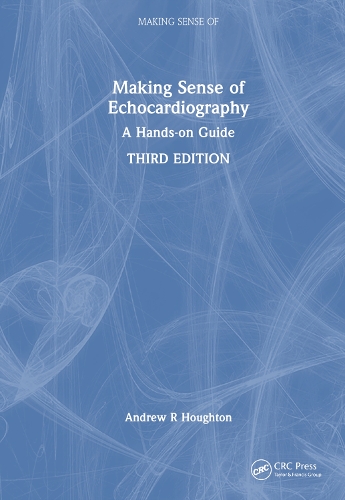 Бумажная книга «Making Sense of Echocardiography: A Hands-on Guide», автор Эндрю Р. Хоутон - фото №1