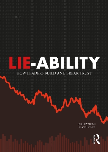 Бумажная книга «Lie-Ability: How Leaders Build and Break Trust» - фото №1