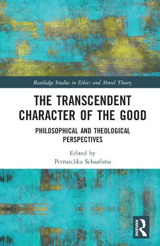 [object Object] «The Transcendent Character of the Good: Philosophical and Theological Perspectives» - фото №1