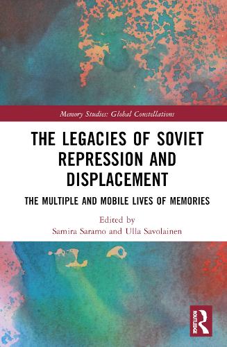 Бумажная книга «The Legacies of Soviet Repression and Displacement: The Multiple and Mobile Lives of Memories» - фото №1