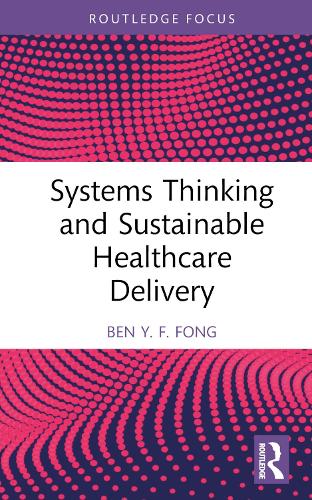 Бумажная книга «Systems Thinking and Sustainable Healthcare Delivery», автор Бен Й.Ф. Фонг - фото №1
