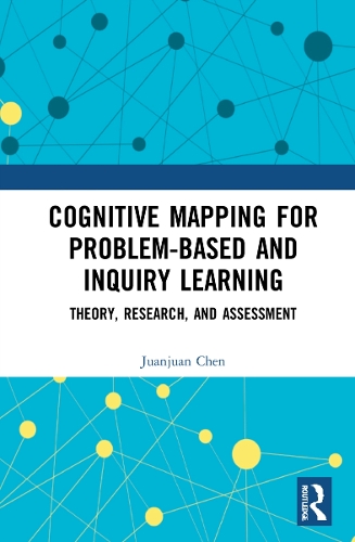 Бумажная книга «Cognitive Mapping for Problem-based and Inquiry Learning: Theory, Research, and Assessment», автор Хуанжуан Чен - фото №1