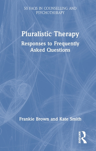 Бумажная книга «Pluralistic Therapy: Responses to Frequently Asked Questions», авторов Фрэнки Браун, Кейт Смит - фото №1