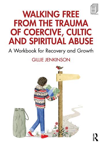 Бумажная книга «Walking Free from the Trauma of Coercive, Cultic and Spiritual Abuse: A Workbook for Recovery and Growth», автор Джилли Дженкинсон - фото №1