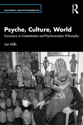 Бумажная книга «Psyche, Culture, World: Excursions in Existentialism and Psychoanalytic Philosophy», автор Йон Миллс - фото №1