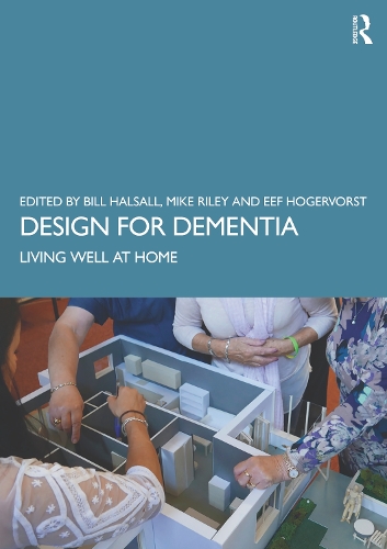 Бумажная книга «Design for Dementia: Living Well at Home», авторов Билл Халсолл, Иф Хогерворст, Майкл Райли - фото №1