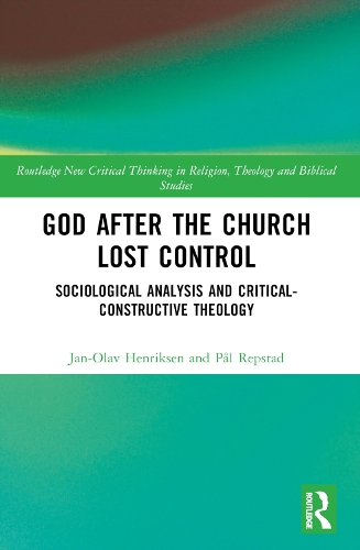 Паперова книга «God After the Church Lost Control: Sociological Analysis and Critical-Constructive Theology», авторів Ян-Олав Генріксен, Пол Репстад - фото №1