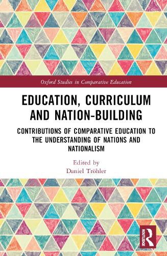 Бумажная книга «Education, Curriculum and Nation-Building: Contributions of Comparative Education to the Understanding of Nations and Nationalism» - фото №1