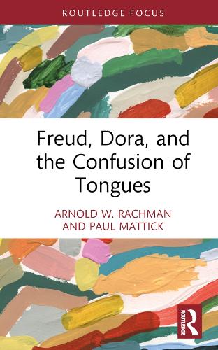 Бумажная книга «Freud, Dora, and the Confusion of Tongues», авторов Арнольд В. Рахман, Пол Маттик - фото №1