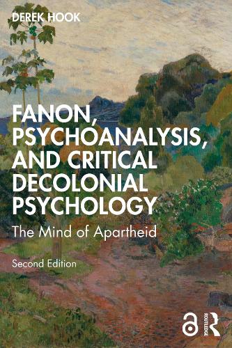 Бумажная книга «Fanon, Psychoanalysis, and Critical Decolonial Psychology: The Mind of Apartheid», автор Дерек Хук - фото №1