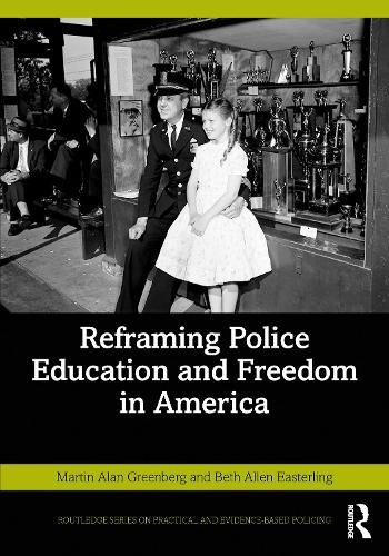 Бумажная книга «Reframing Police Education and Freedom in America», авторов Бет Аллен Истерлинг, Мартин Алан Гринберг - фото №1