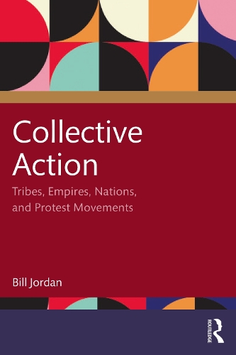 Паперова книга «Collective Action: Tribes, Empires, Nations, and Protest Movements», автор Білл Джордан - фото №1