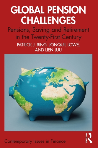 Бумажная книга «Global Pension Challenges: Pensions, Saving and Retirement in the Twenty-First Century», авторов Джонкил Лоу, Лиен Луу - фото №1