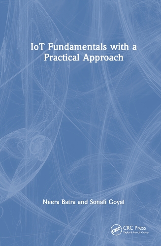 [object Object] «IoT Fundamentals with a Practical Approach», авторів Ніра Батра, Соналі Гоял - фото №1