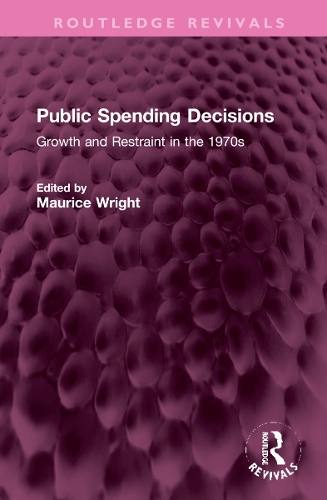 Паперова книга «Public Spending Decisions: Growth and Restraint in the 1970s» - фото №1