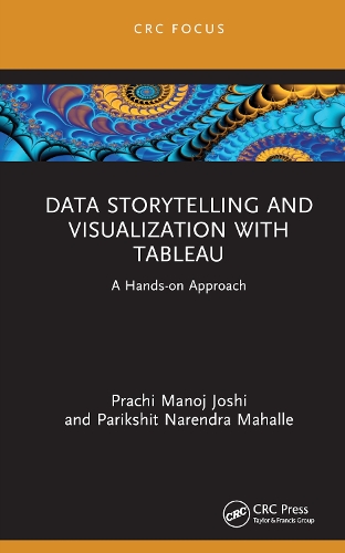 Бумажная книга «Data Storytelling and Visualization with Tableau: A Hands-on Approach», авторов Парикшит Нарендра Махалле, Прачи Манодж Джоши - фото №1