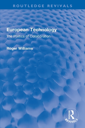 Бумажная книга «European Technology: The Politics of Collaboration», автор Роджер Уильямс - фото №1