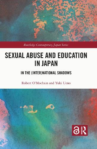 Бумажная книга «Sexual Abuse and Education in Japan: In the (Inter)National Shadows», авторов Роберт О'Мокейн, Юки Уэно - фото №1