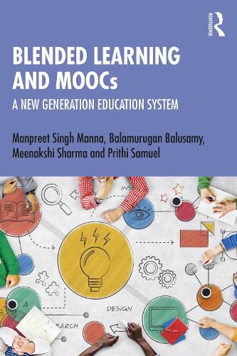 Бумажная книга «Blended Learning and MOOCs: A New Generation Education System», авторов Баламуруган Балусами, Манприт Сингх Манна, Минакши Шарма, Прити Самуэль - фото №1