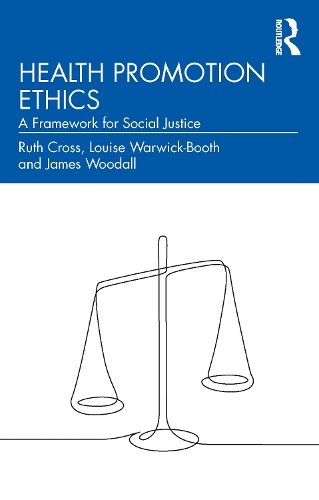 Бумажная книга «Health Promotion Ethics: A Framework for Social Justice», авторов Джеймс Вудалл, Луиза Уорвик-Бут, Рут Кросс - фото №1