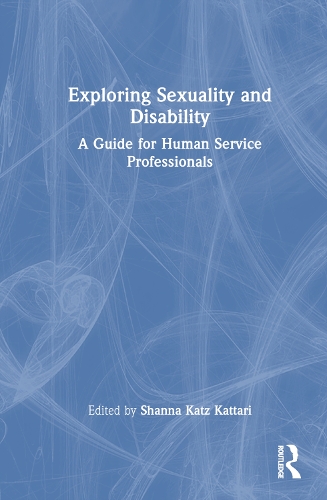 Бумажная книга «Exploring Sexuality and Disability: A Guide for Human Service Professionals» - фото №1