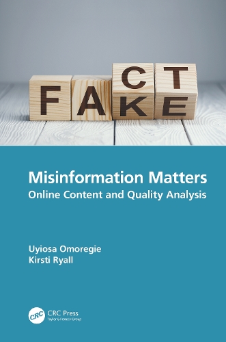 Бумажная книга «Misinformation Matters: Online Content and Quality Analysis», авторов Кирсти Райалл, Уйоса Омореги - фото №1