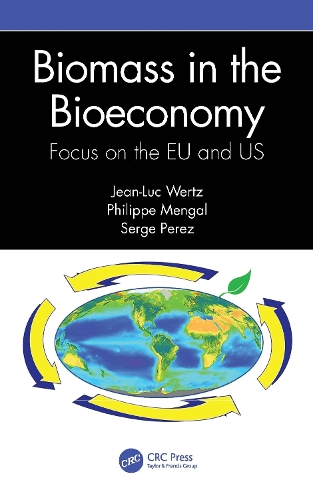 Бумажная книга «Biomass in the Bioeconomy: Focus on the EU and US», авторов Жан-Люк Вертц, Филипп Менгаль, Серж Перес - фото №1