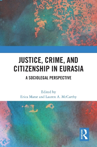 Паперова книга «Justice, Crime, and Citizenship in Eurasia: A Sociolegal Perspective» - фото №1