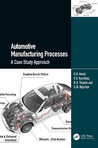 [object Object] «Automotive Manufacturing Processes: A Case Study Approach», авторов Г.К. Авари, Р.Б. Тирпуд, С.В. Раджуркар, В.С. Кумбхар - фото №1