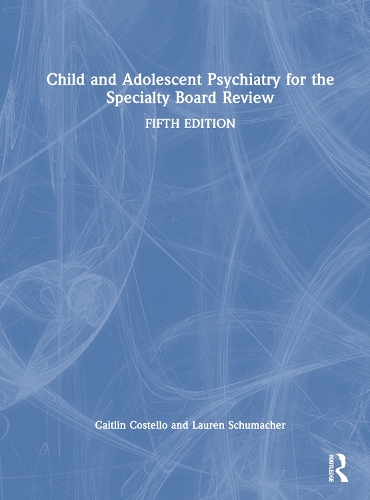 Бумажная книга «Child and Adolescent Psychiatry for the Specialty Board Review», авторов Кейтлин Костелло, Лорен Шумахер - фото №1