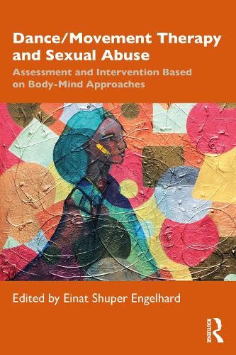Паперова книга «Dance/Movement Therapy and Sexual Abuse: Assessment and Intervention Based on Body-Mind Approaches» - фото №1